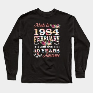 February Flower Made In 1984 40 Years Of Being Awesome Long Sleeve T-Shirt